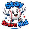 Stay Brave Kid - Home